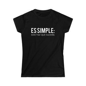 Camisa de mujer - ES SIMPLE: haz que suceda