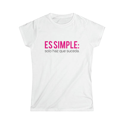 Camisa de mujer - ES SIMPLE: haz que suceda